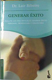 Imagen del vendedor de Generar xito Incluye los tres manuales: personal, profesional y financiero a la venta por Almacen de los Libros Olvidados