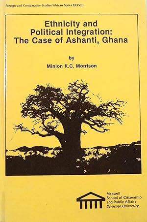Seller image for Ethnicity and Political Integration: The Case of Ashanti, Ghana (Foreign and Comparative Studies. African Series, 38) for sale by School Haus Books