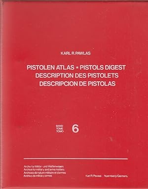 Pistolen-Atlas, Bd. 6., CAL. 7,65 mm/.32 / Karl R. Pawlas; Archiv f. Militär- u. Waffenwesen