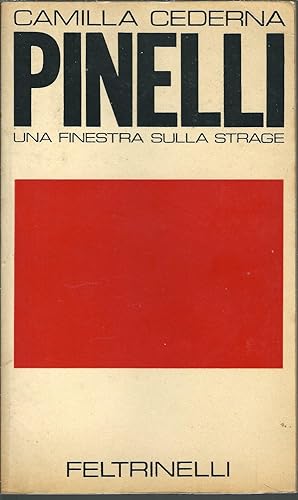 Imagen del vendedor de PINELLI - UNA FINESTRA SULLA STRAGE ATTUALITA' a la venta por Libreria Rita Vittadello