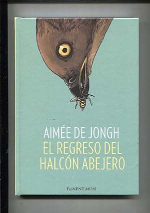 Seller image for Ponent Mon: El regreso del Halcon Abejero for sale by El Boletin