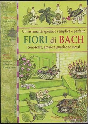 Immagine del venditore per Fiori di Bach Conoscere, amare guarire se stessi - Zanoni, Stoppele venduto da libreria biblos