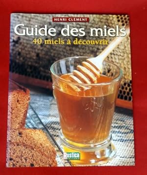 Imagen del vendedor de Guide des miels. 40 miels  dcouvrir. a la venta por Le festin de Babette