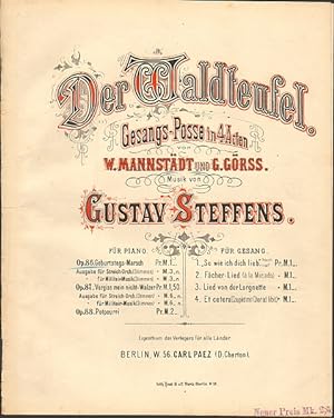 Der Waldteufel. Gesangs-Posse in 4 Acten von M. Mannstädt und G. Görss. Op. 86, Geburtstags-Marsch.