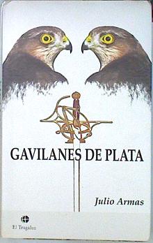 Imagen del vendedor de Gavilanes de plata a la venta por Almacen de los Libros Olvidados