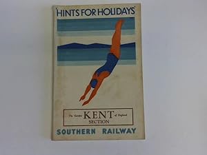 Kent the Garden of england. Section of hints for Holidays 1930. Official Guide