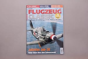 FLUGZEUG CLASSIC - JAKOVLEV JAK-3U. Das Magazin für Luftfahrtgeschichte, Oldtimer, Modellbau