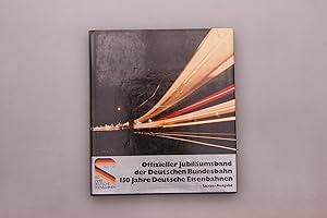 Bild des Verkufers fr OFFIZIELLER JUBILUMSBAND DER DEUTSCHEN BUNDESBAHN. 150 Jahre Deutsche Eisenbahnen 1835-1985 zum Verkauf von INFINIBU KG