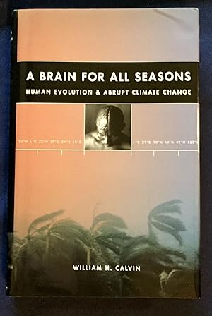 A BRAIN FOR ALL SEASONS; Human Evolution & Abrupt Climate Change