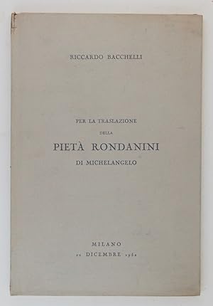 Seller image for Per la traslazione della Piet Rondanini di Michelangelo for sale by FABRISLIBRIS