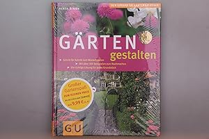 GÄRTEN GESTALTEN. Schritt für Schritt zum Wunschgarten