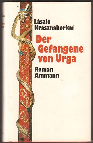 Bild des Verkufers fr Der Gefangene von Urga. Aus dem Ungarischen von Hans Skirecki. zum Verkauf von Antiquariat Neue Kritik
