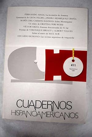 Image du vendeur pour Cuadernos Hispanoamericanos, Ao 1984, n 411:: Presentimiento, descubrimiento e invencin de Amrica; Len Felipe, la mscara y el rostro; Len Felipe ante la crtica; Len Felipe y el teatro; Nmada del deseo; La teora del conocimiento en Montesquieu; El ngel cado; Vctor Erice; El Sur; Pedro Henrquez Urea, relacionador de culturas hispnicas; Balada con fragmentos de acera; La Universidad y las escuelas madrileas en el Cuarto Centenario; Ultima narrativa norteamericana; El teatro de Max Aub; Seales y garabatos del habitante; Aspectos neomedievales de la nueva narrativa latinoamericana mis en vente par Alcan Libros