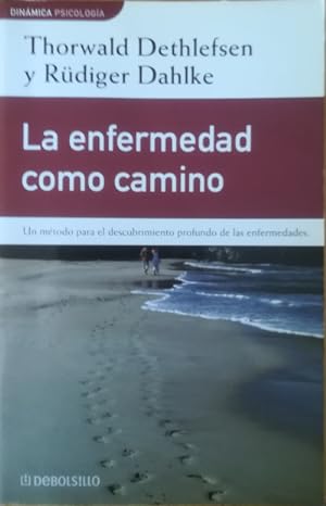 Seller image for La enfermedad como camino. Un mtodo para el descubrimiento profundo de las enfermedades. Traduccin: Ana M. de la Ffuente for sale by Librera Reencuentro
