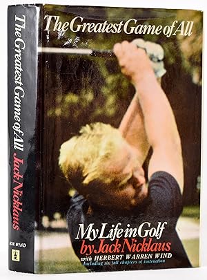 Imagen del vendedor de The Greatest Game of All a la venta por Fine Golf Books