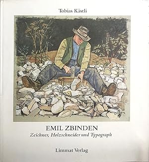 Immagine del venditore per Emil Zbinden. Zeichner, Holzschneider und Typograph. venduto da Rolf Nlkes - kunstinsel.ch