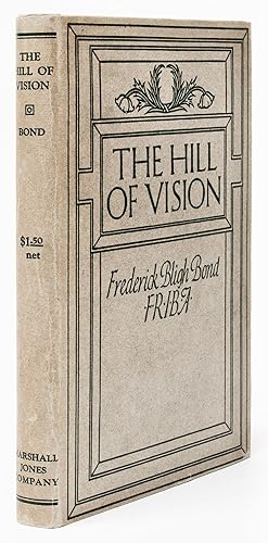 Seller image for [Automatic Writing] [Spiritualism] [First World War] The hill of vision : a forecast of the great war and of social revolution with the coming of the new race / gathered from automatic writings obtained between 1909 and 1912, and also in 1918, through the hand of John Alleyne, under the supervision of the author for sale by Fine Editions Ltd