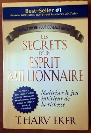 Les secrets d'un esprit millionnaire - Maitriser le jeu intérieur de la richesse - Penser riche p...