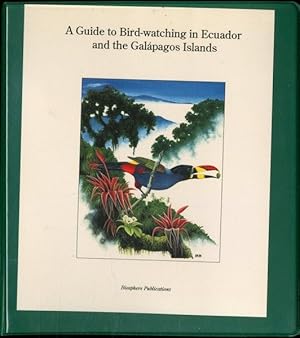 Guide to Bird-watching in Ecuador and the Galapagos Islands