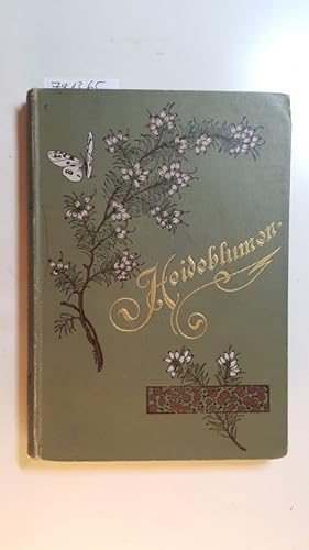 Bild des Verkufers fr Heideblumen. Vier Erz. f. d. weibliche Jugend. zum Verkauf von Gebrauchtbcherlogistik  H.J. Lauterbach
