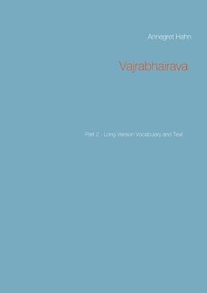 Immagine del venditore per Vajrabhairava : Part 2 - Long Version Vocabulary and Text venduto da AHA-BUCH GmbH