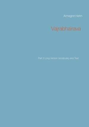 Image du vendeur pour Vajrabhairava : Part 3 Long Version Vocabulary and Text mis en vente par AHA-BUCH GmbH