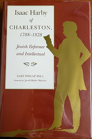 Image du vendeur pour Isaac Harby of Charleston, 1788-1828: Jewish Reformer and Intellectual (Judaic Studies Series) mis en vente par Lon Pen