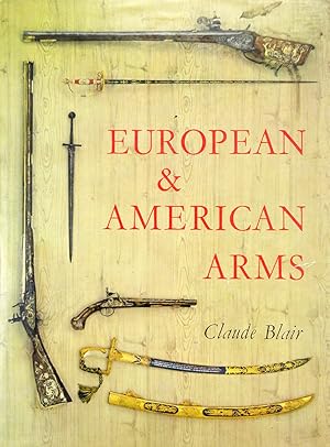 EUROPEAN & AMERICAN ARMS