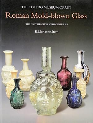 Imagen del vendedor de ROMAN MOLD-BLOWN GLASS: THE FIRST THROUGH SIXTH CENTURIES a la venta por Kolbe and Fanning Numismatic Booksellers