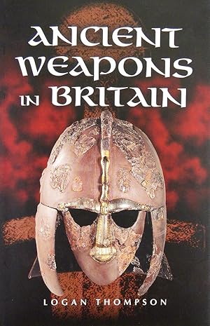 ANCIENT WEAPONS IN BRITAIN