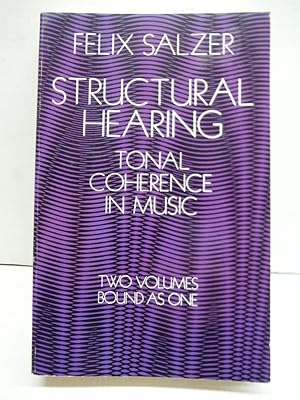 Structural Hearing: Tonal Coherence in Music (Dover Books on Music)