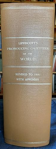 Seller image for Lippincott's pronouncing gazetteer, revised edition, 1866. A Complete pronouncing gazetteer, or geographical dictionary of the world : containing a notice and the pronunciation of the names of nearly one hundred thosand places : with recent and authentic for sale by G.F. Wilkinson Books, member IOBA