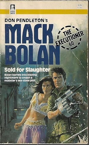 Immagine del venditore per SOLD FOR SLAUGHTER; Mack Bolan The Executioner #60 venduto da Books from the Crypt