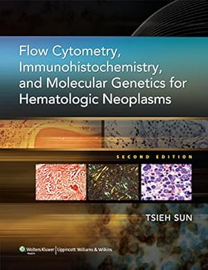 Image du vendeur pour Flow Cytometry, Immunohistochemistry, and Molecular Genetics For Hematologic Neoplasms mis en vente par Libro Co. Italia Srl