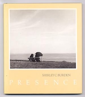 Seller image for Presence Photographs with Observations by Shirley C. Burden. for sale by The Old Print Shop, Inc.