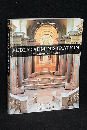 Public Administration; Concepts and Cases