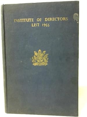 Imagen del vendedor de Institute of Directors List 1955 a la venta por World of Rare Books