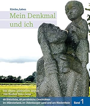 Mein Denkmal und ich: 60 Bildstöcke, 60 persönliche Geschichten im Münsterland, im Oldenburger La...