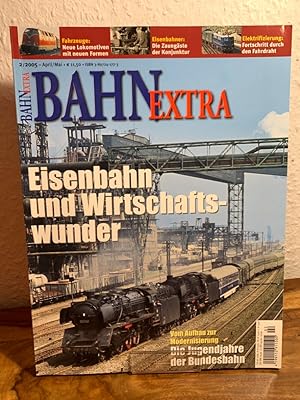 Bild des Verkufers fr Bahn-Extra 2/2005 (April/Mai). 16. Jahrgang, Nummer 75. Eisenbahn und Wirtschaftswunder. zum Verkauf von Antiquariat an der Nikolaikirche