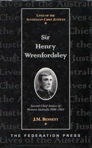 Sir Henry Wrenfordsley: Second Chief Justice of Western Australia 1880-1883