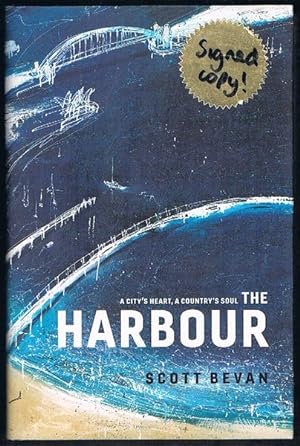 The Harbour: A City's Heart, A Country's Soul. Signed