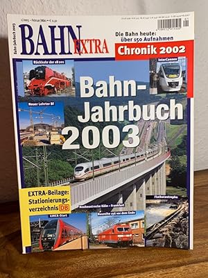 Bild des Verkufers fr Bahn-Extra 1/2003 (Februar/Mrz). 14. Jahrgang, Nummer 62. Bahn-Jahrbuch 2003. zum Verkauf von Antiquariat an der Nikolaikirche