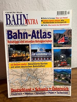 Bahn-Extra 2/2001 (April/Mai). 12. Jahrgang, Nummer 51. Bahn-Atlas Reisetipps und aktuelles Bahng...