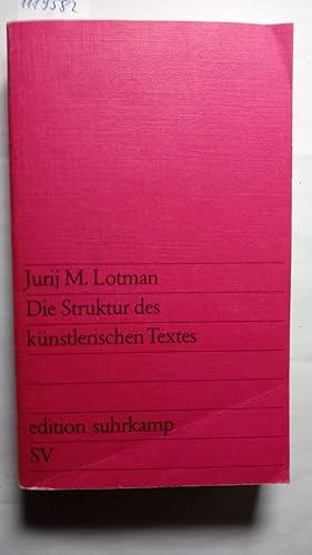 Die Struktur des künstlerischen Textes. Edition Suhrkamp 582.