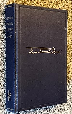 Theodore Emanuel Schmauk, DD, LLD: A Biographical Sketch with Liberal Quotations from His Letters...