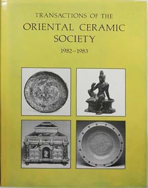 Imagen del vendedor de Transactions of The Oriental Ceramic Socirty 1982-1983: Eccentric Bronzes of the Early Western Zhou, A New Image in Chinese Buddhist Sculpture of the Tenth to Thirtennth Century, Genji meets Yang Guifei: A Group of Japanese Export Lacquers, a la venta por SEATE BOOKS