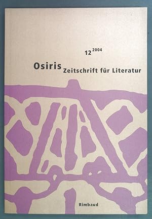 Seller image for Osiris. Zeitschrift fr Literatur und Kunst 12. for sale by books4less (Versandantiquariat Petra Gros GmbH & Co. KG)