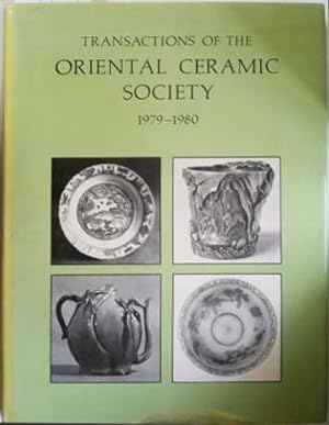 Imagen del vendedor de Transactions of The Oriental Ceramic Society 1979-1980: Chinese Art in the Lady Lever Art Gallery, Port Sunlight, Aspects of Persian Blue and White and China in the Seventeenth Century, King Gustaf VI Adolf's Approach to Chinese Art, a la venta por SEATE BOOKS