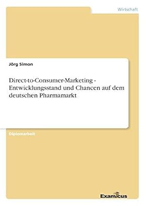 Seller image for Direct-to-Consumer-Marketing - Entwicklungsstand und Chancen auf dem deutschen Pharmamarkt for sale by WeBuyBooks