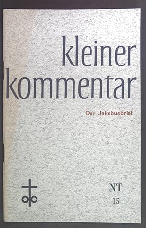 Bild des Verkufers fr Der Jakobusbrief. Kleiner Kommentar - Neues Testament 15. zum Verkauf von books4less (Versandantiquariat Petra Gros GmbH & Co. KG)